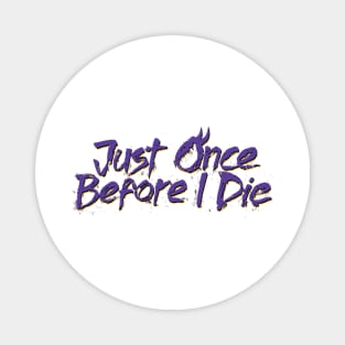 Minnesota Vikings Fans - Just Once Before I Die: Horror Font Magnet